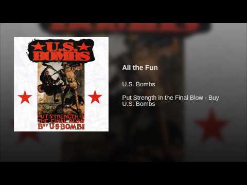 U.S. Bombs — All the Fun