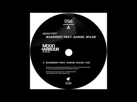 Adam Port — Adam Port - Basement Feat Daniel Wilde (Matthias Tanzmann Remix)