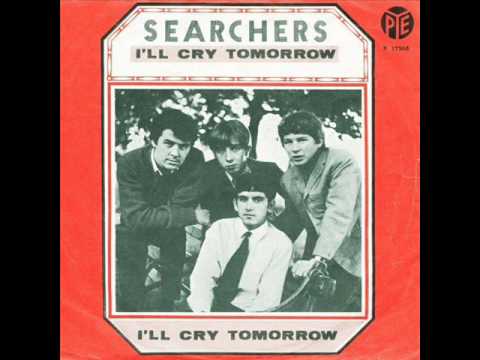 The Searchers — The Searchers — I'll Cry Tomorrow 1967