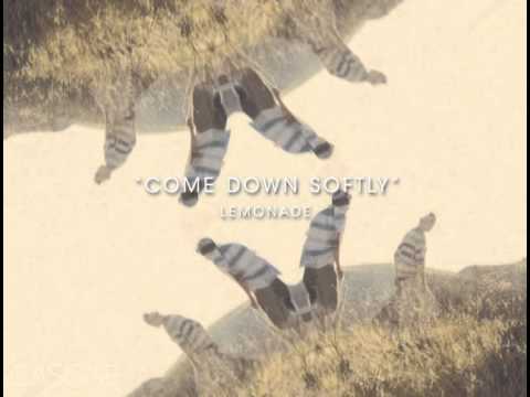 Lemonade (2) — Lemonade - Come Down Softly