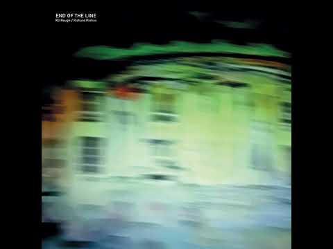 Richard Pinhas — RG ROUGH - RICHARD PINHAS "End Of The Line"