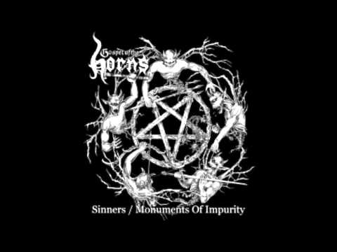 Gospel Of The Horns — Gospel of the Horns - Sinners-Monuments of Impurity (Full compilation)