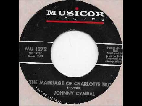 Johnny Cymbal — Johnny Cymbal   The Marriage Of Charlotte Brown