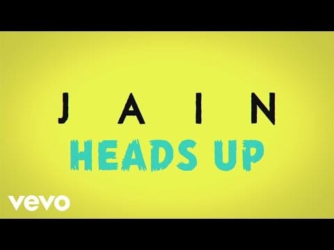Jain (3) — Jain - Heads Up (Lyrics Video)