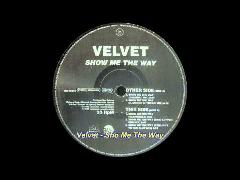 Velvet — Velvet - Show Me The Way (Il Mondo Di Tokapi Mix)