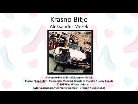 Aleksander Mežek — Krasno Bitje (Oh Pretty Woman) - Aleksander Mežek