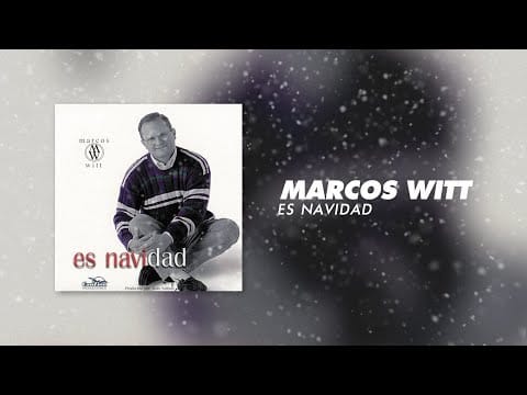 Marcos Witt — Marcos Witt | Es Navidad (Álbum Completo)