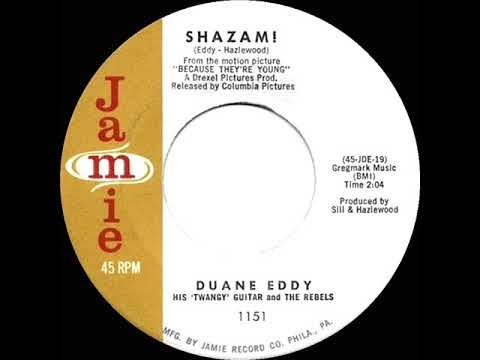 Duane Eddy And The Rebels — 1960 HITS ARCHIVE: Shazam! - Duane Eddy