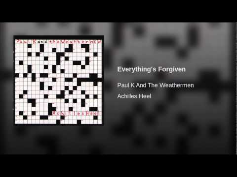 Paul K. & The Weathermen — Everything's Forgiven