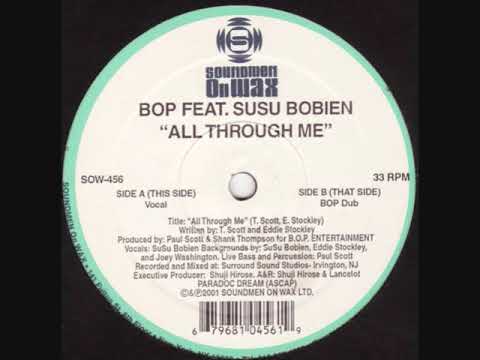 B.O.P. — BOP Feat SuSu Bobien - All Through Me (BOP Dub)