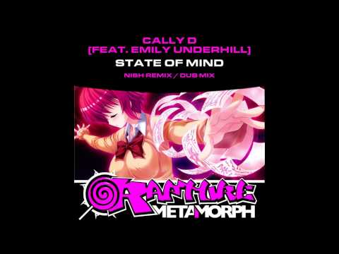 Emily Underhill — Cally D Featuring. Emily Underhill - State Of Mind (Nish Dub Mix) [Metamorph Rapture]