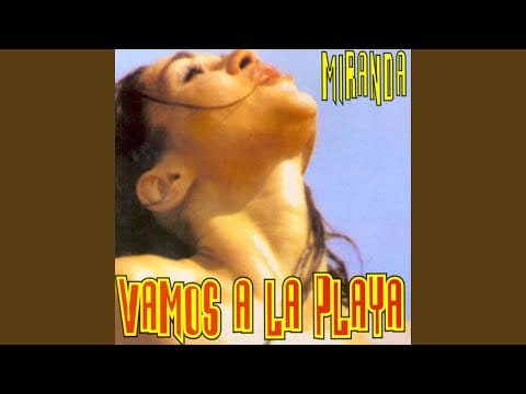 Miranda (5) — Vamos a la Playa (Video Edit)