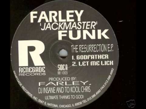 Farley "Jackmaster" Funk — Let Me Lick - Farley Jackmaster Funk