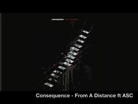 Consequence (6) — Consequence - From A Distance ft ASC