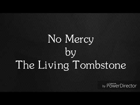 The Living Tombstone — Lyric Video- No Mercy by The Living Tombstone