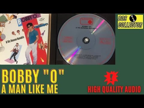 Bobby Orlando — Bobby "O" - A Man Like Me (Good Quality)