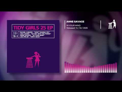 Tidy Girls — Anne Savage - In Your Mind (Tidy Girls 25 EP)