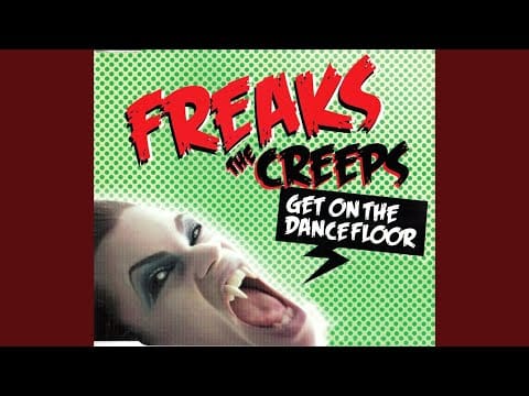 Freaks — The Creeps (Get On The Dancefloor) (Thomas Gold Vocal Mix)