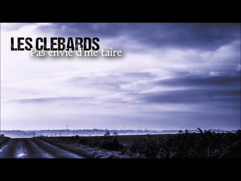 Les Clebards — Les Clébards - Pas envie d'me taire