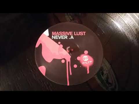 Massive Lust — Massive Lust ‎– Never (Original Mix)