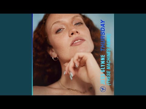 Jess Glynne — Thursday (These Machines Extended Mix)