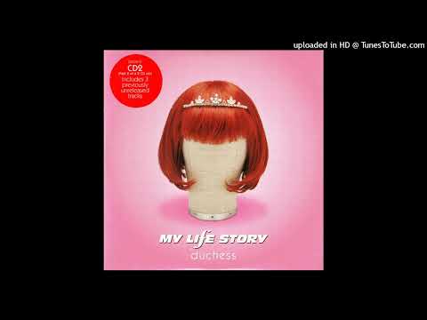 My Life Story — MLS (My Life Story) - Duchess (Xenomania Mix)
