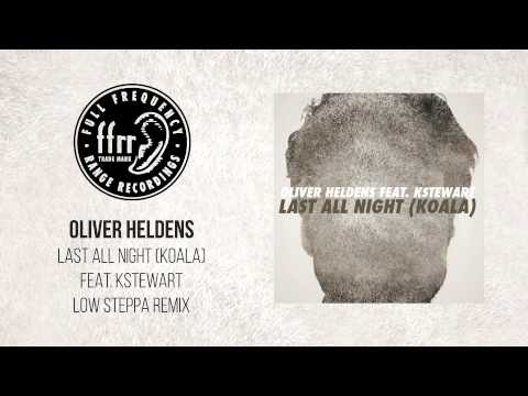 Oliver Heldens — Oliver Heldens - Last All Night (Koala) feat. KStewart [Low Steppa Remix]