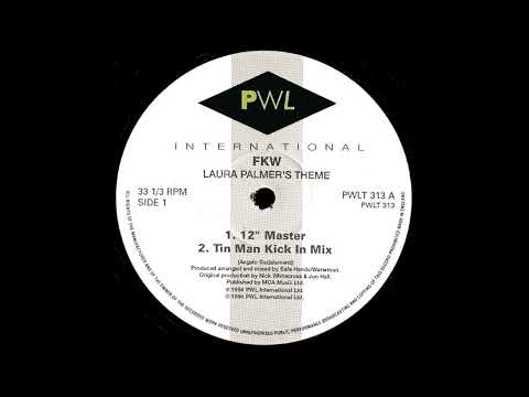 FKW (2) — A2. Laura Palmer's Theme (Tin Man Kick In Mix) - FKW [PWLT 313][1994][UK]