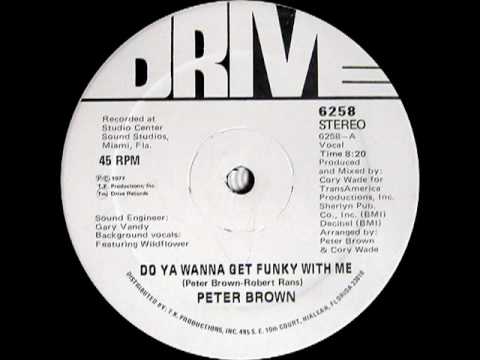 Peter Brown (2) — peter brown do you wanna get funky with me 1977 disco.flv