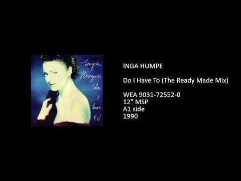 Inga Humpe — INGA HUMPE - Do I Have To (The Ready Made Mix) - 1990