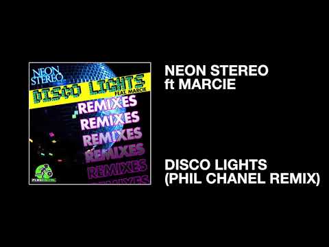 Marcie — Neon Stereo ft Marcie / Disco Lights (Phil Chanel Remix)