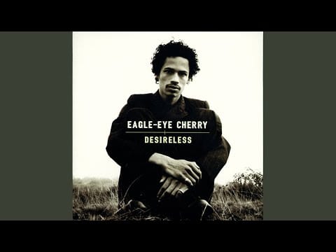 Eagle-Eye Cherry — Worried Eyes