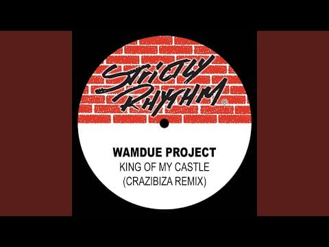 Wamdue Project — King of My Castle (Crazibiza Remix)