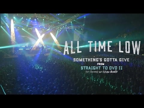 All Time Low — Something's Gotta Give