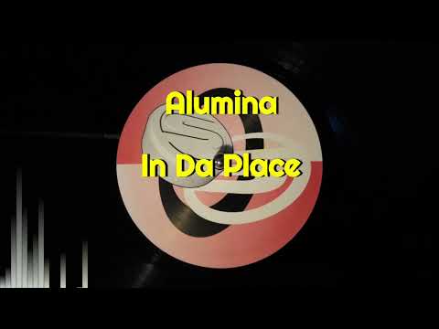 Alumina — Alumina - In Da Place