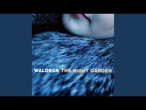 Waldeck — The Night Garden