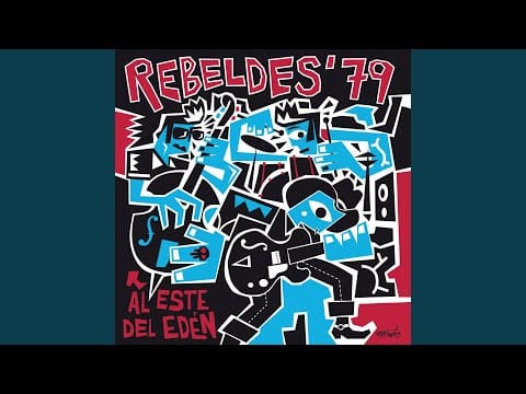 Los Rebeldes — Al Este del Edén