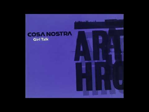 Cosa Nostra (3) — Cosa Nostra - 'Girl Talk [Nu Born Radio Mix]' (1998)