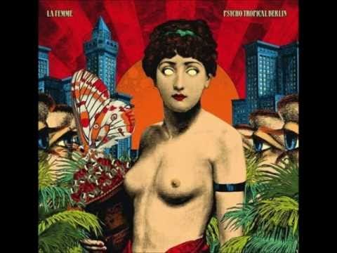 La Femme (4) — La Femme - Welcome America (HQ)
