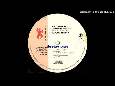 Major Harris — Major Harris - Gotta Make Up Your Mind