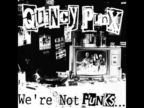 Quincy Punx — Quincy Punx - We're Not Punks... But We Play Them on TV (1992) // Full Album