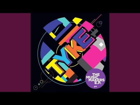 Tyke — The Music Makers (feat. Recipe)
