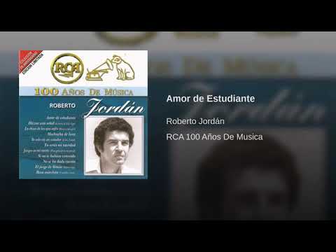 Roberto Jordan — Roberto Jordán - Amor de Estudiante