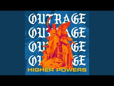 Outrage (51) — Higher Powers