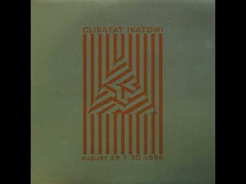 Clikatat Ikatowi — Clikatat Ikatowi - August 29 & 30 (1995)