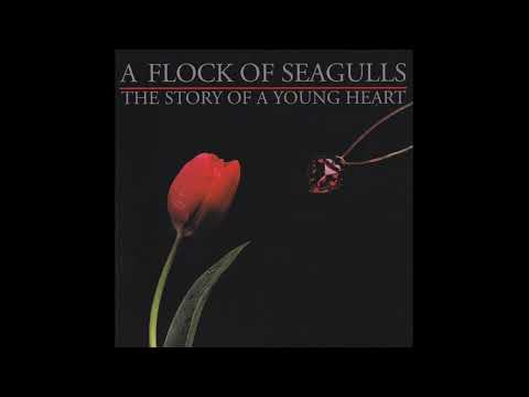 A Flock of Seagulls — A Flock of Seagulls - The Story of a Young Heart (1984 Full Album With Bonus Tracks)