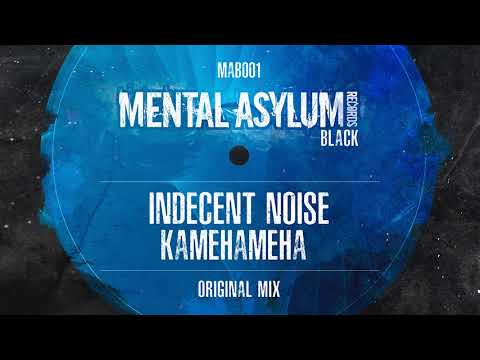 Indecent Noise — Indecent Noise - Kamehameha (Original Mix) [Mental Asylum Black 001] OUT NOW!