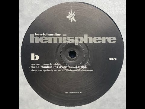 Kerri Chandler — Kerri Chandler - Thinkin It's Over (1996)