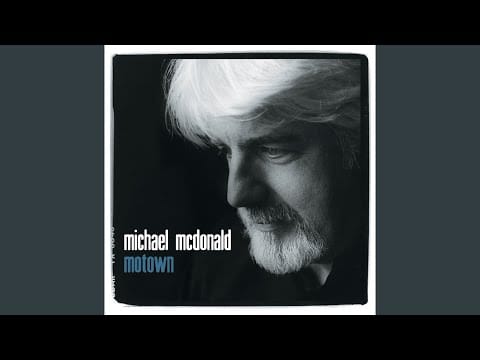 Michael McDonald — Signed, Sealed, Delivered I'm Yours