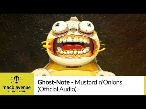 Ghost-Note — Ghost-Note - Mustard n’Onions (Official Audio)